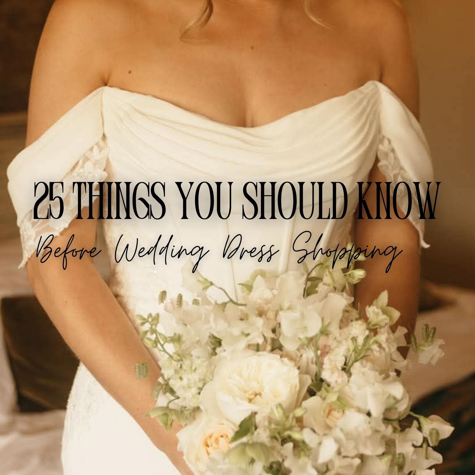 25 Things Every Bride Should Know Before Wedding Dress Shopping