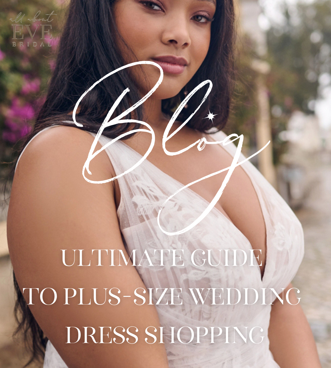 The Ultimate Guide to Plus-Size Wedding Dress Shopping